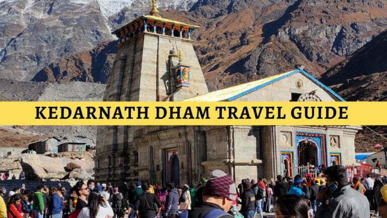 Kedarnath Dham Travel Guide - Location, Timing & How to Reach - Classy ...