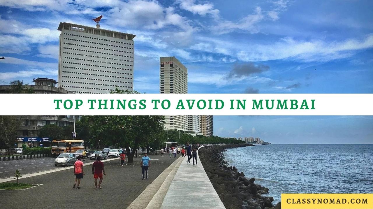Things to Avoid in Mumbai