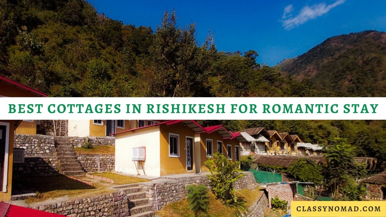 Best Cottages in Rishikesh for Romantic Stay