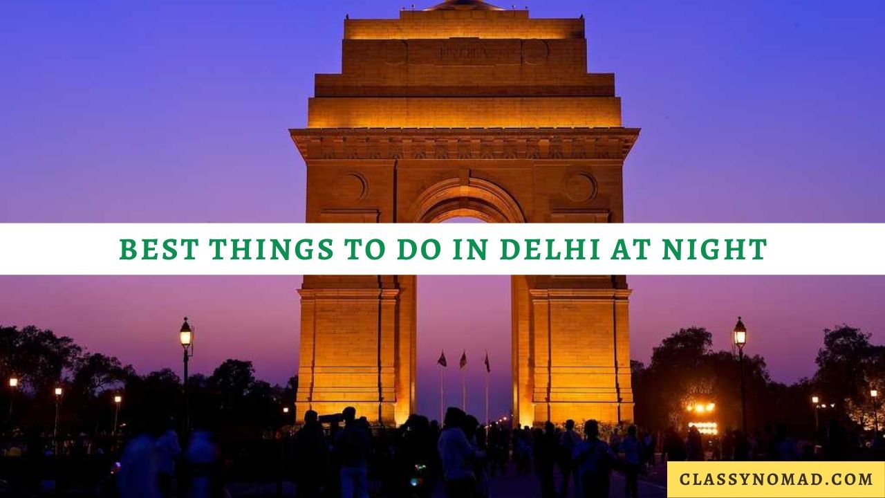 Best Things to Do in Delhi at Night