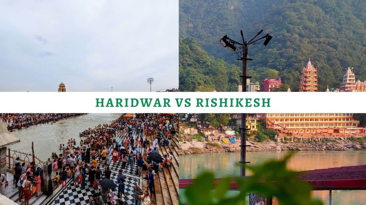 Haridwar vs Rishikesh