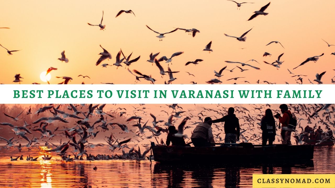 Best Places to Visit in Varanasi with Family