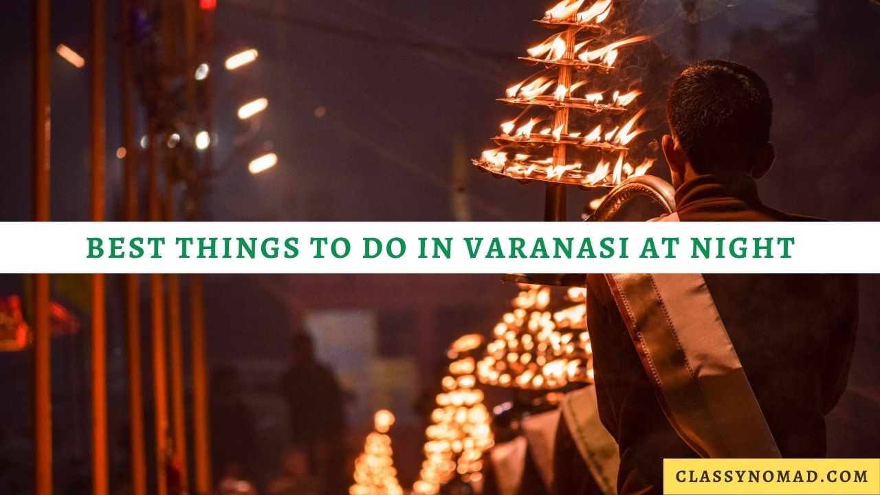 Best Things to Do in Varanasi at Night