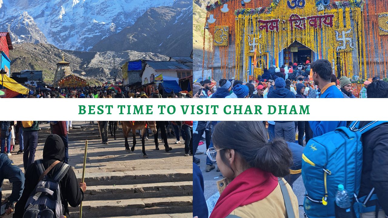 Best Time to Visit Char Dham
